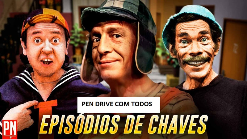 CHAVES (PEN DRIVE TODOS OS EPISÓDIOS COMPLETO)